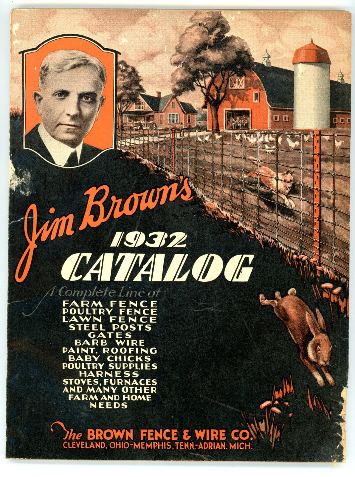Jim Brown’s 1932 farm & Fence illustrated catalog Brown fence & Wire Co