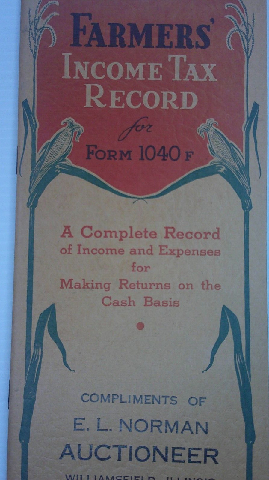 E.L. Norman auctioneer Williamsfield, Il. Farmer’s income tax record 1943 book