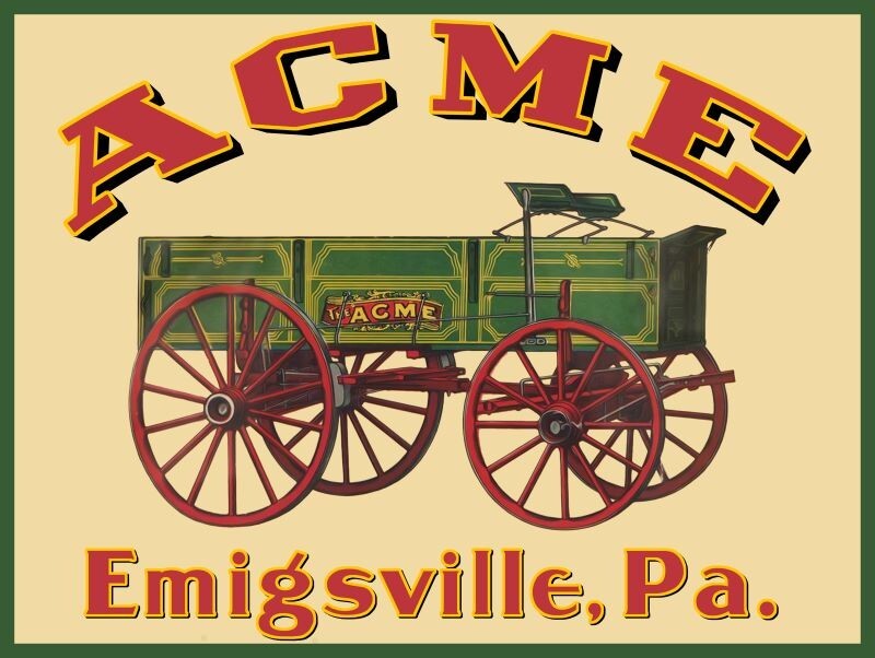ACME Wagons of Emigsville, Pennsylvania NEW METAL SIGN: 12 x 16″ & Ships Free