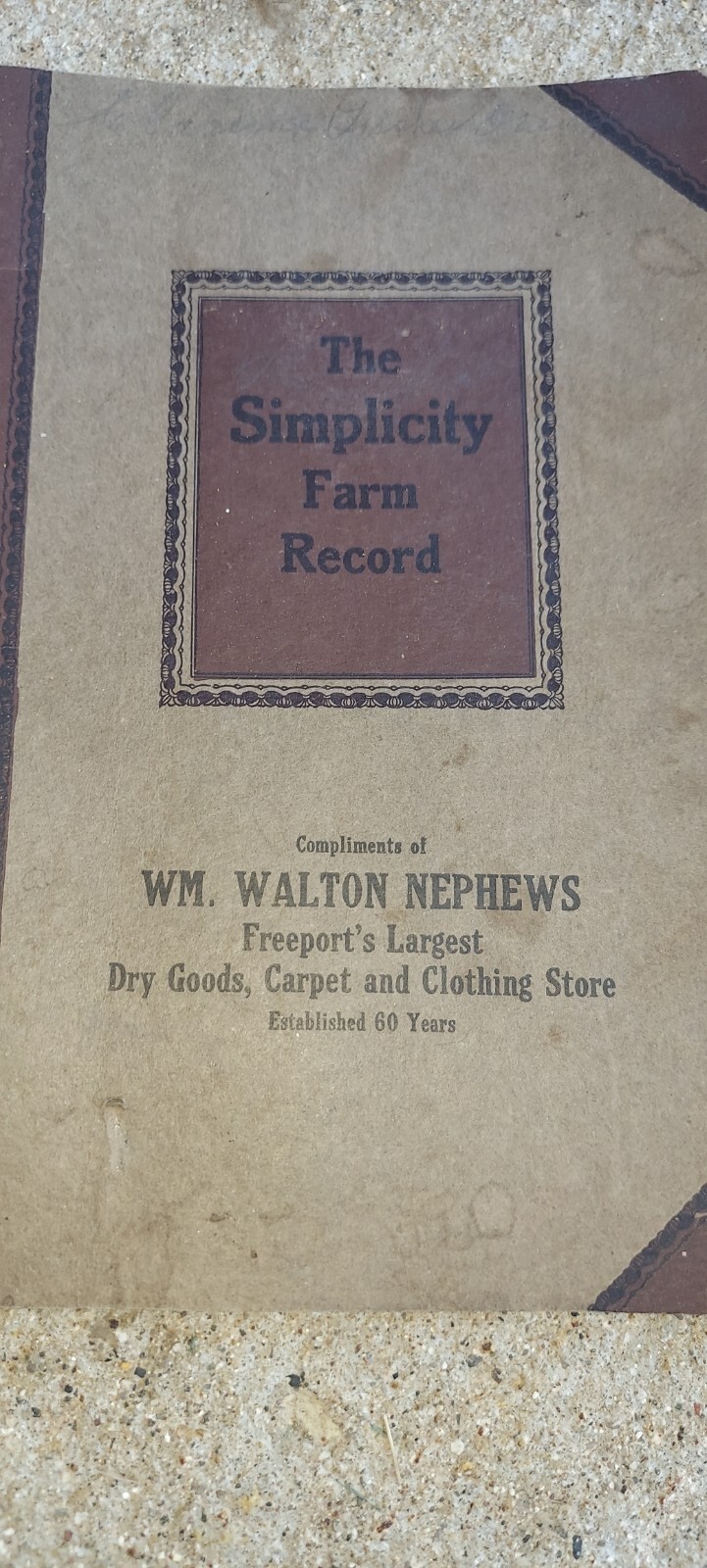 1919 The Simplicity Farm Record Wm. Walton Nephews Freeport IL Dry Goods Store