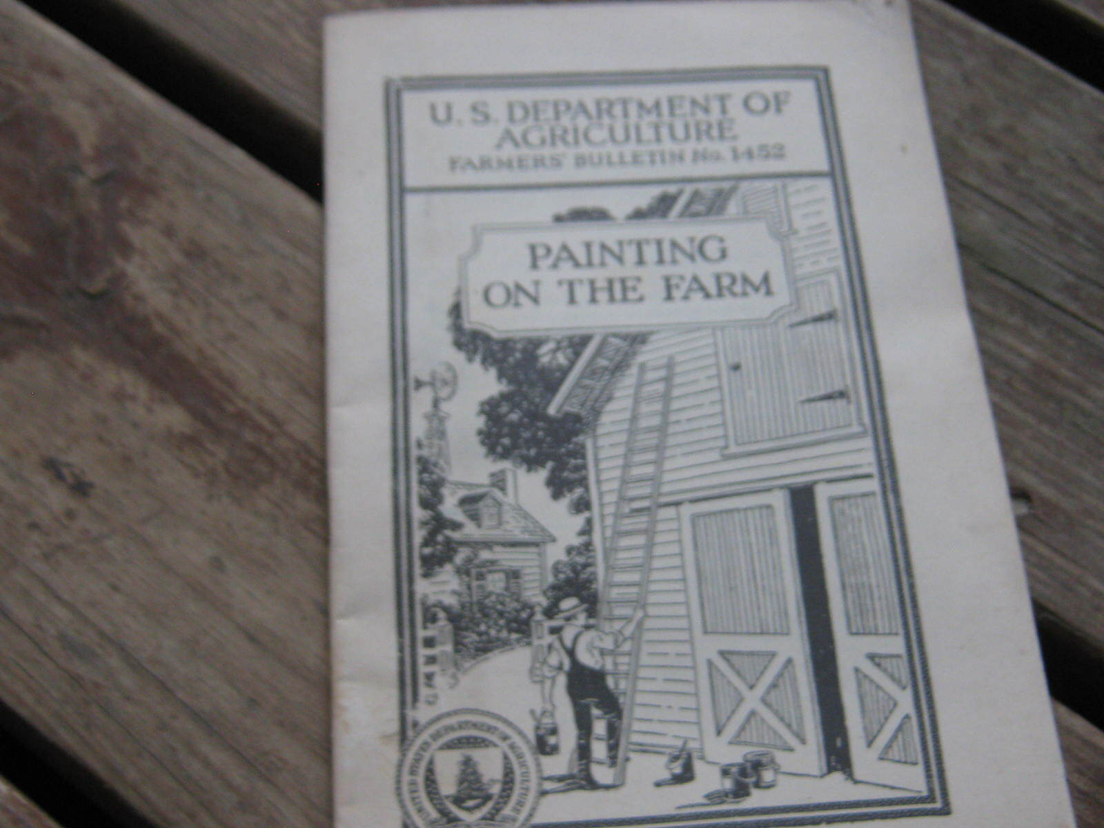 1925 US Dep’t of Agriculture Farmer’s Bulletin No.1452 Painting On The Farm