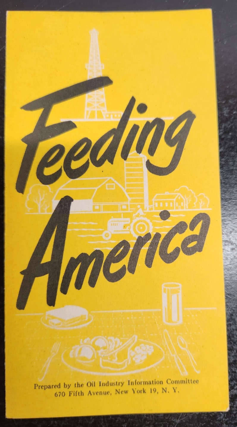 Brochure on Feeding America produced By Oil Industry Information Committee 1950s