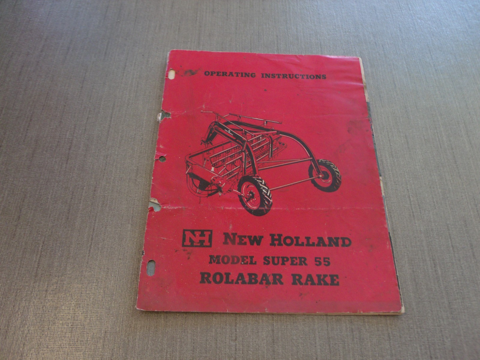 COLLECTIBLE NEW HOLLAND MODEL SUPER 55 ROLABAR RAKE OPERATING INSTRUCTIONS