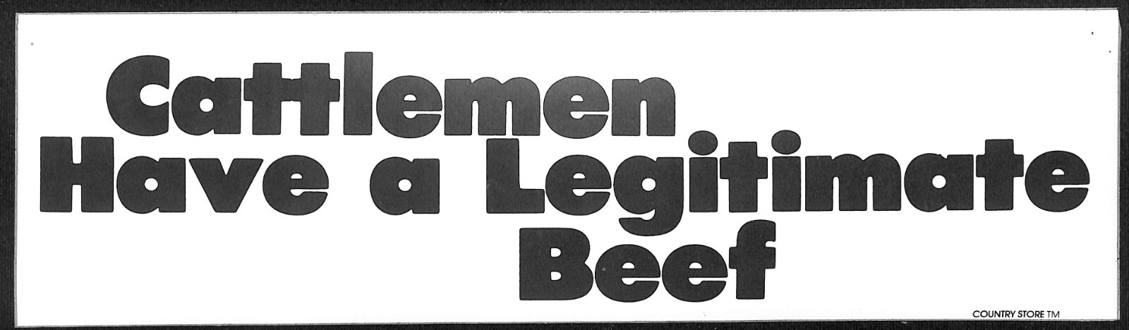 “Cattlemen Have a Legitimate Beef” Funny Farming Bumper Sticker VGC