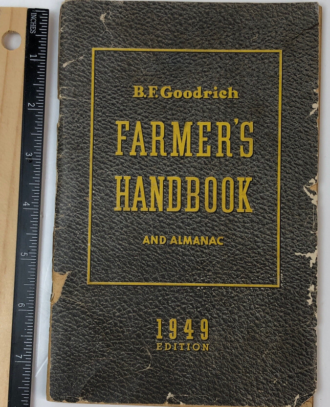 1941 Framer’s Handbook And Almanac Booklet B.F. Goodrich Battle Creek MICH.