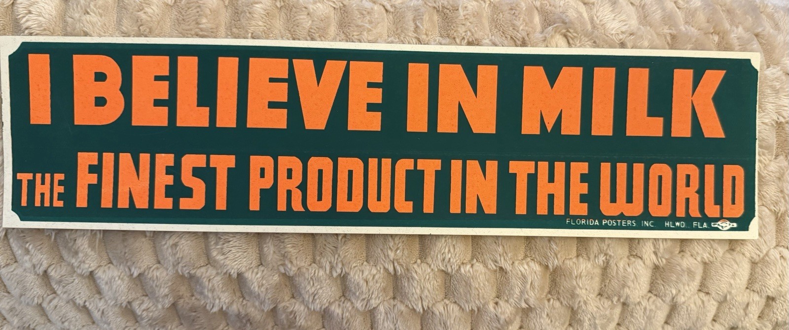 Lg Vintage Florida “I Believe in Milk..” Bumper Sticker 60s Ag Cows Advertising