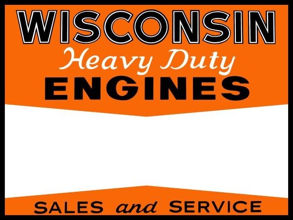 Wisconsin Heavy Duty Engines Sales & Service NEW METAL SIGN: 9 x 12″ Ships Free