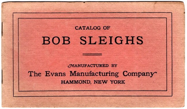 Catalog of Bob Sleighs, The Evans Manufacturing. Co, Hammond, NY, 1890