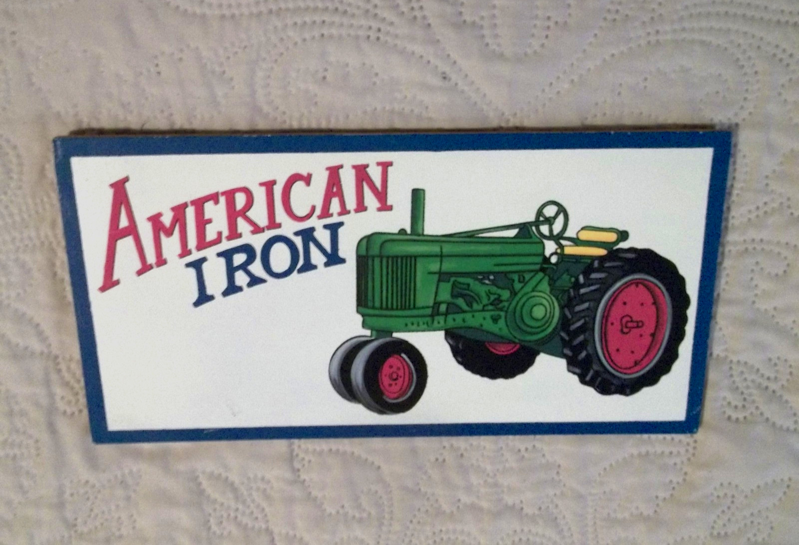 Wall Hanger Advertising ‘American Iron’ Showing US made farm tractor