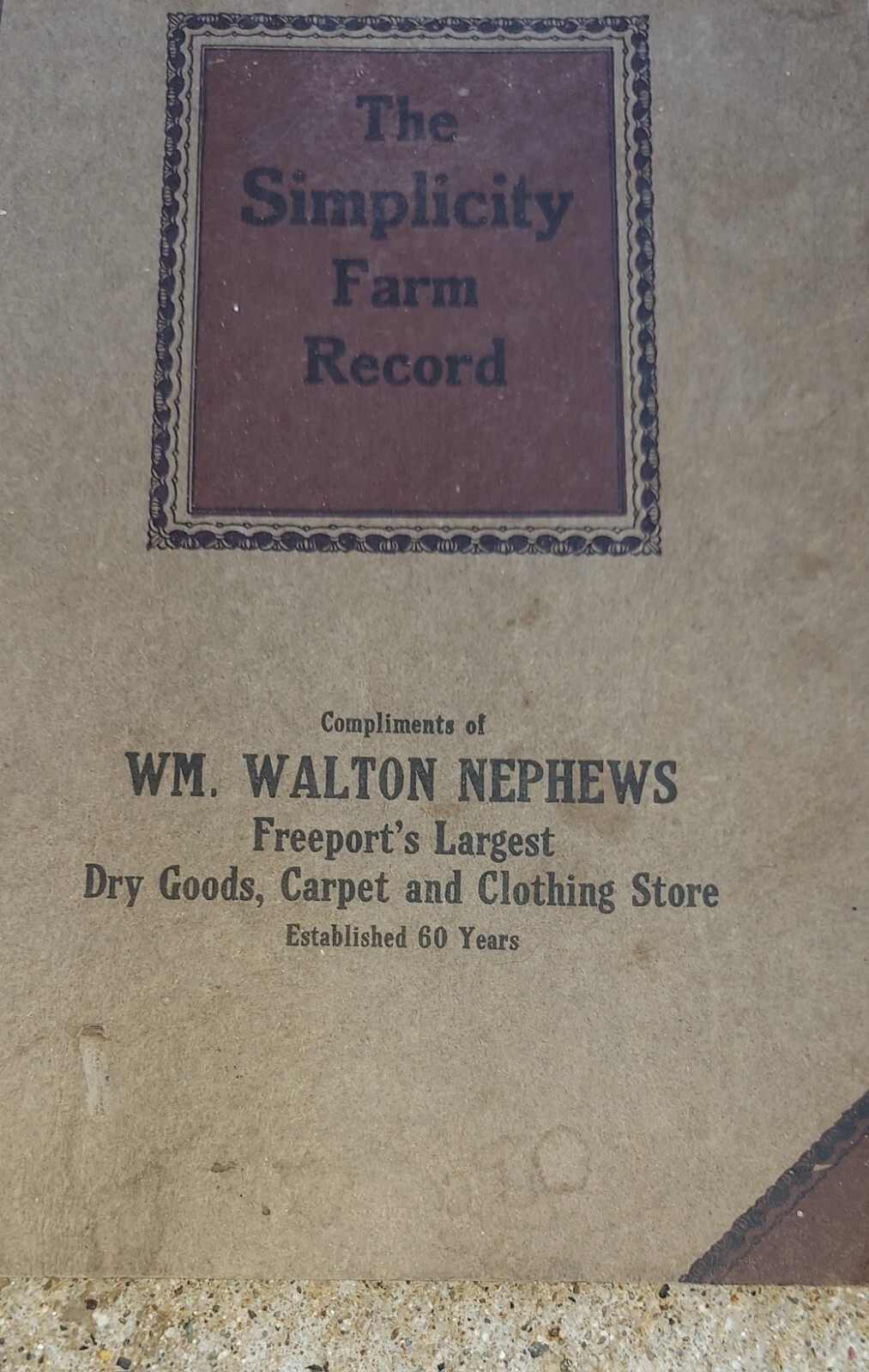 1919 The Simplicity Farm Record Wm. Walton Nephews Freeport IL Dry Goods Store
