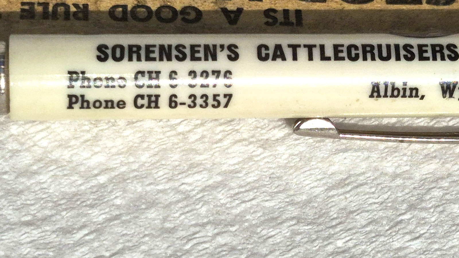 “Sorensen’s CATTLECRUISERS * Phone CH 6-2276/3357 * Albin, Wyo.” Bullet Pen