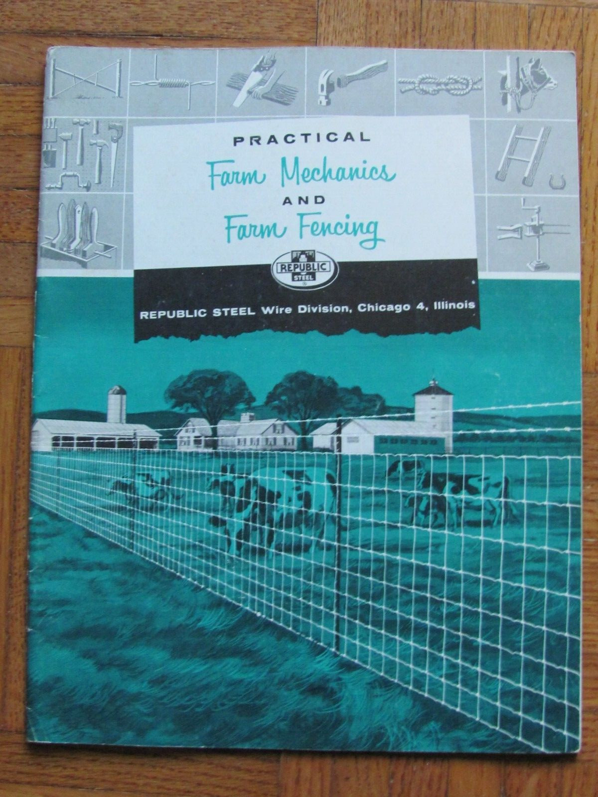 1950’s REPUBLIC STEEL WIRE CO FARM FENCING MECHANICS TIPS BROCHURE