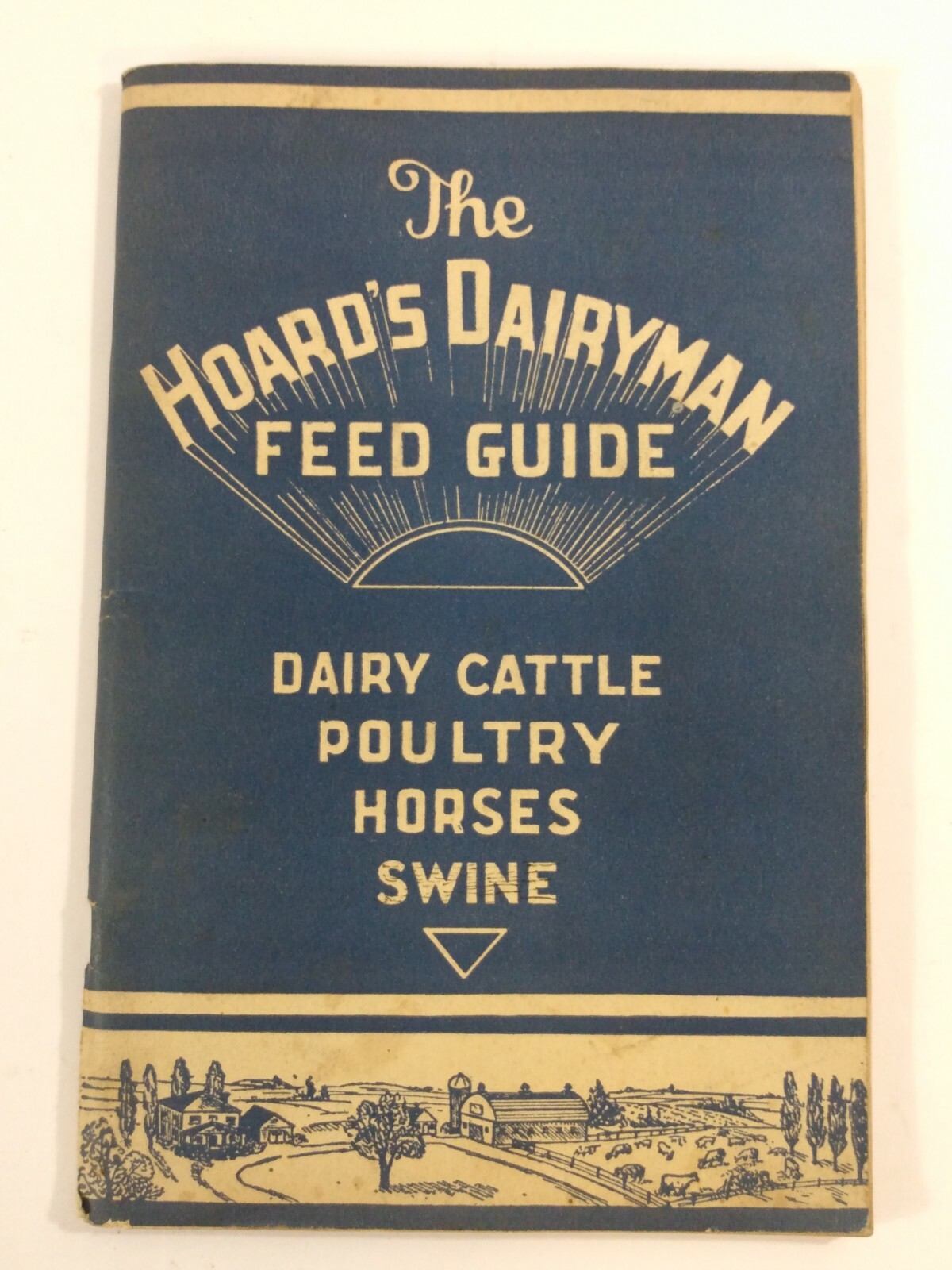 1937 THE HOARD’S DAIRYMAN FEED GUIDE Cattle Poultry Horses Swine Farming