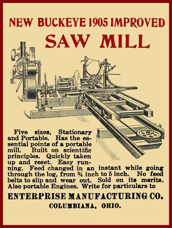 1905 Enterprise Mfg. NEW Metal Sign: Buckeye Saw Mill – Columbiana, OhiO