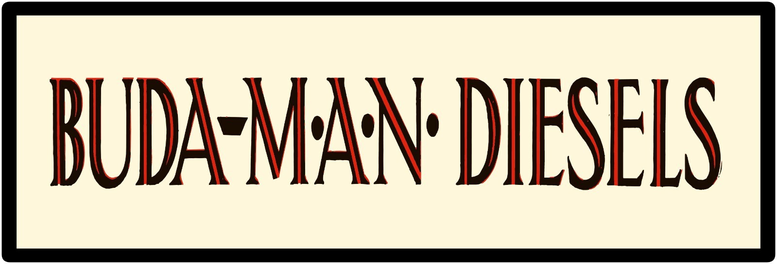 BUDA MAN Diesel Engines Metal Sign – 12″ x 36″ USA STEEL XL Size – 4 POUNDS