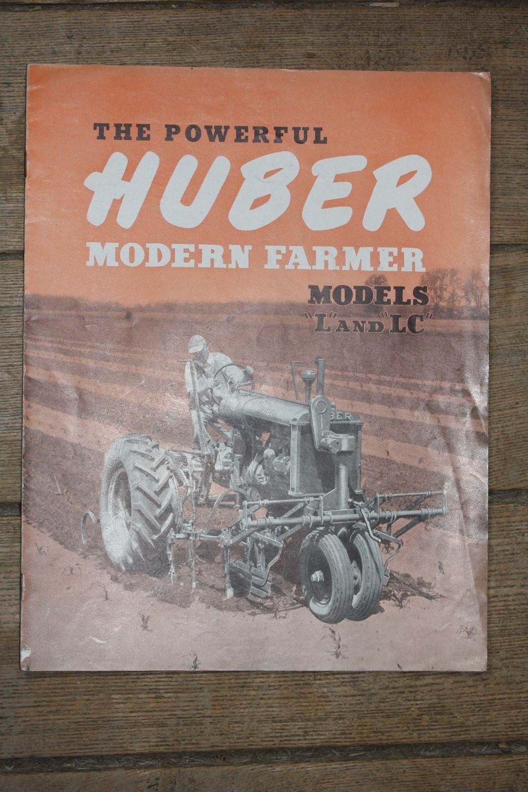 “The Powerful HUBER Modern Farmer” Catalog, Models L and LC, Early 1940’s