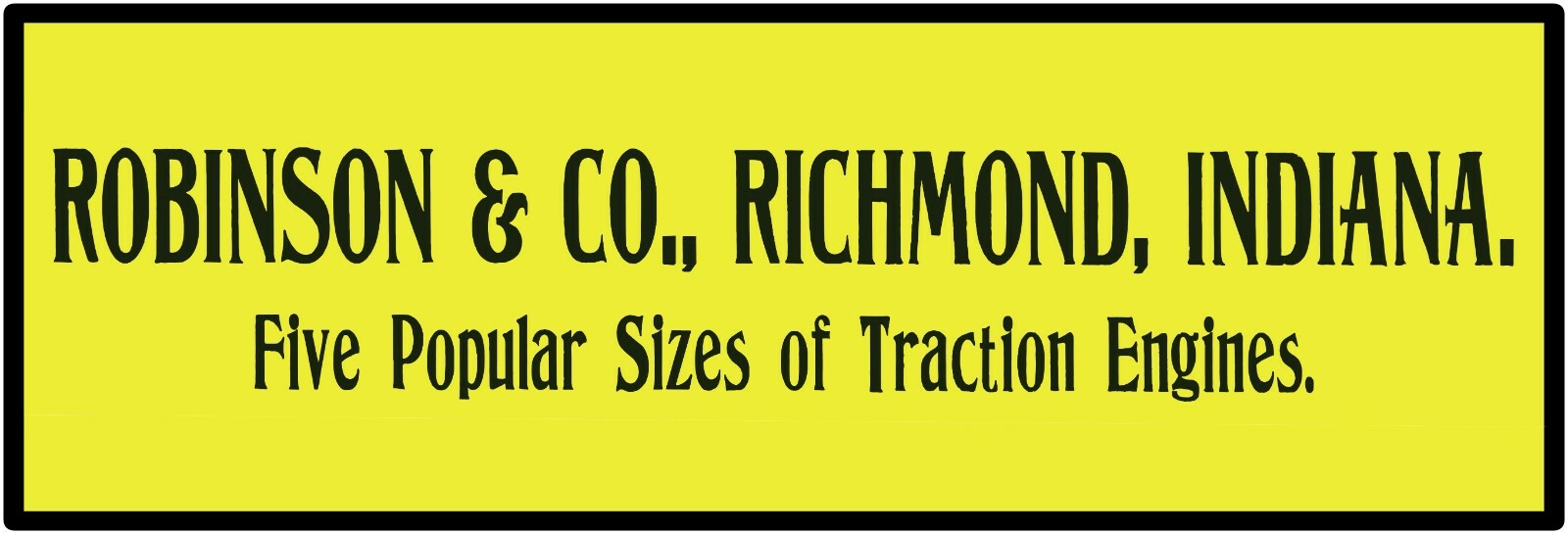 Robinson & Co. Traction Engines Sign 12″ x 36″ USA STEEL XL Size – 4 POUNDS