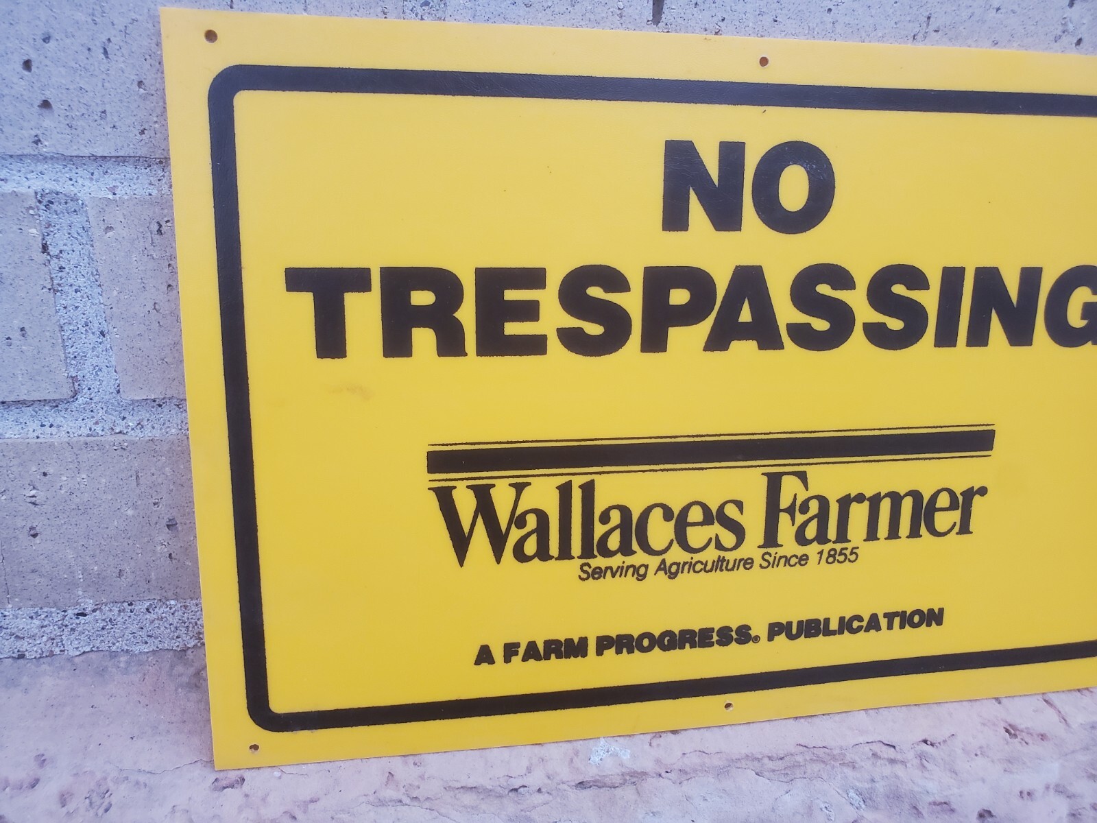 12″ X 8″plastic sign no trespassing wallaces farmer progress Publications