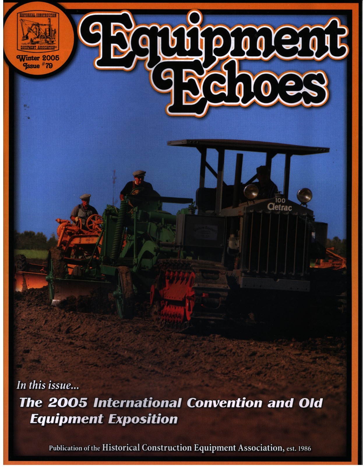 Winter 2005 Equipment Echoes Magazine Historical Construction Equipment HCEA #79