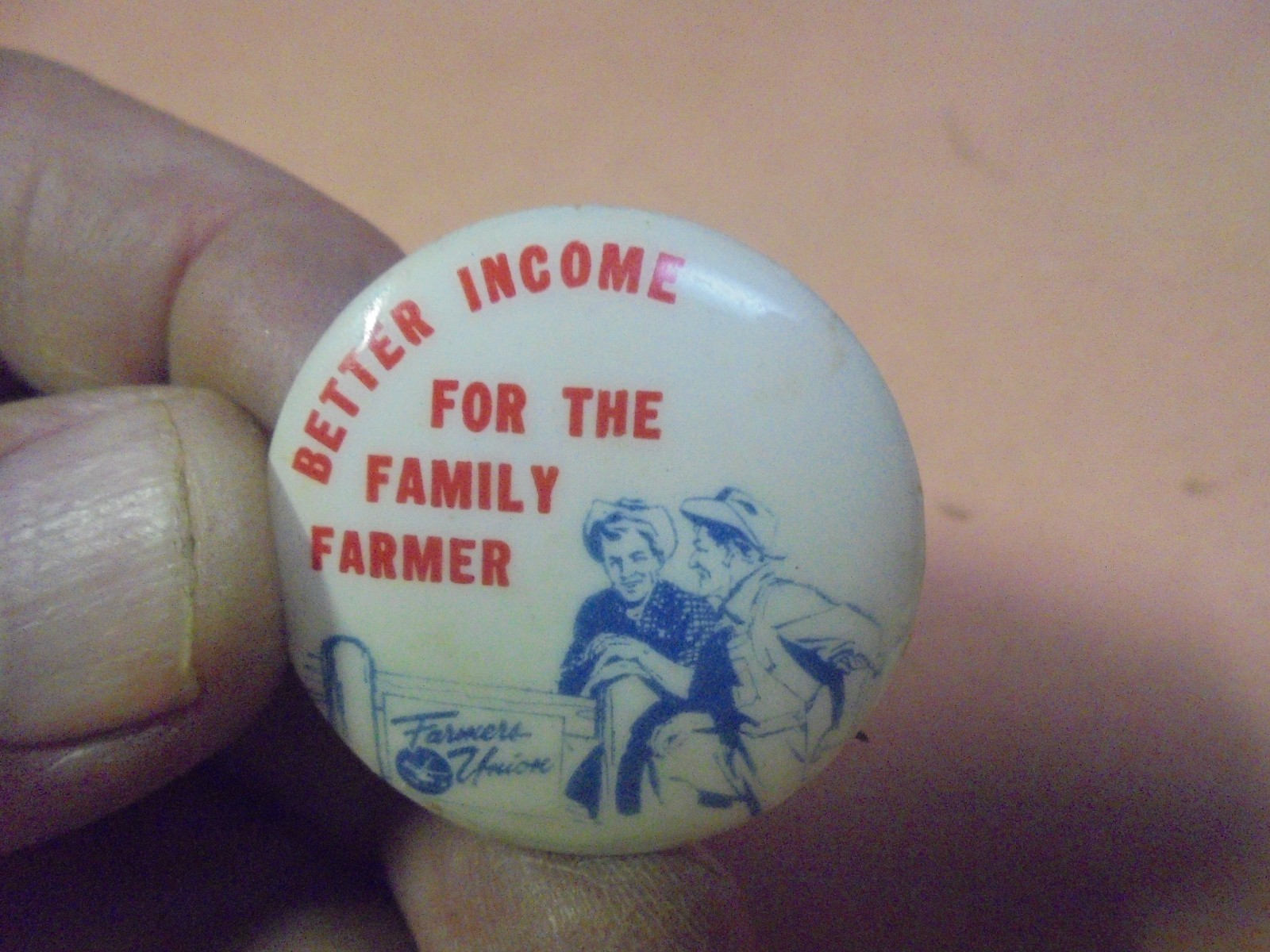 Vintage Pinback Button Better Income for the Family Farmer Farmer’s Union