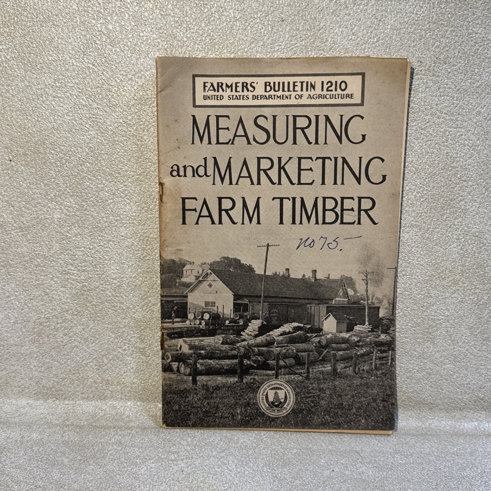 1921 Measuring & Marketing Farm Timber Farmers Bulletin 1210 No. 75