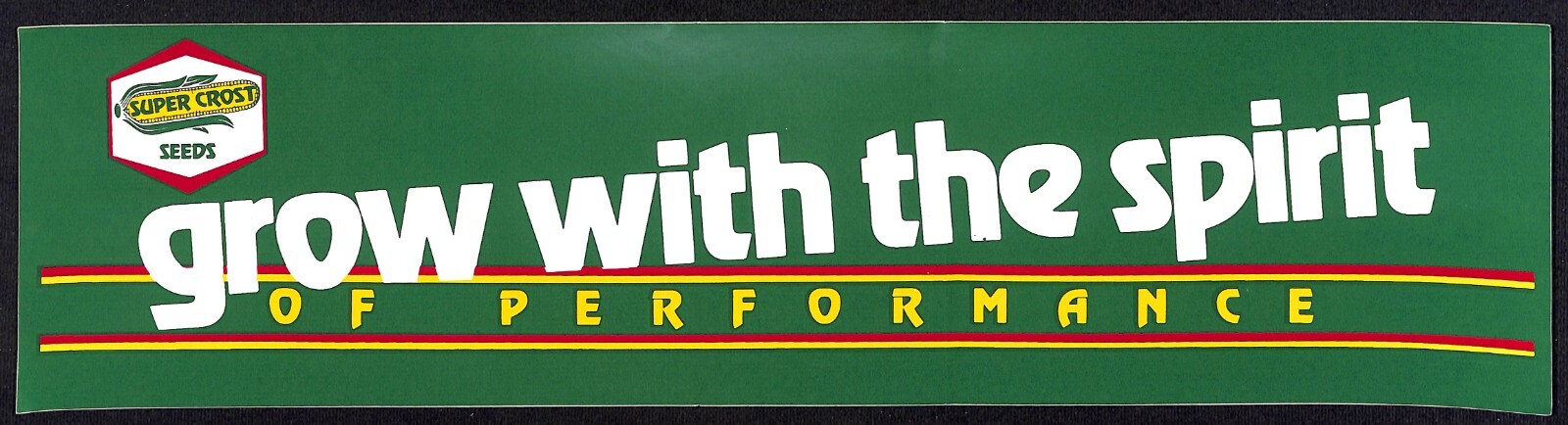 Super Crost “Grow with the Spirit of Performance” c1983 Farming Bumper Sticker