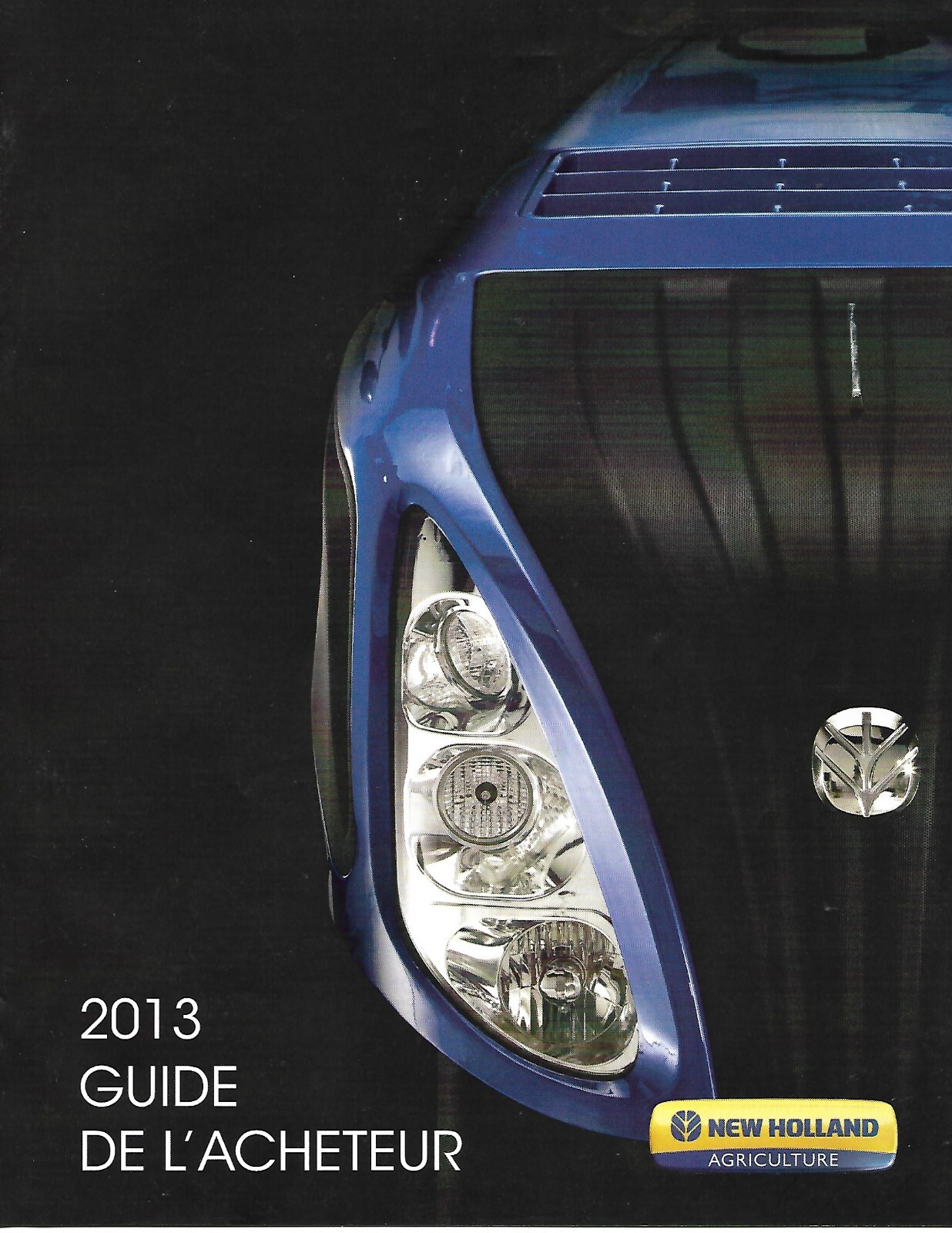 Farm Tractor Brochure – New Holland – Buyer’s Guide – 2013 FRENCH lang (F7882)