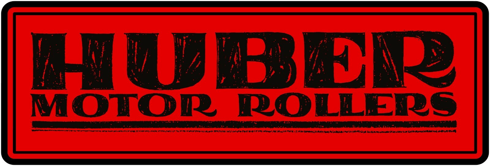 Huber Motor Rollers of Marion, OhiO Sign, 12″ x 36″ USA STEEL XL Size – 4 POUNDS