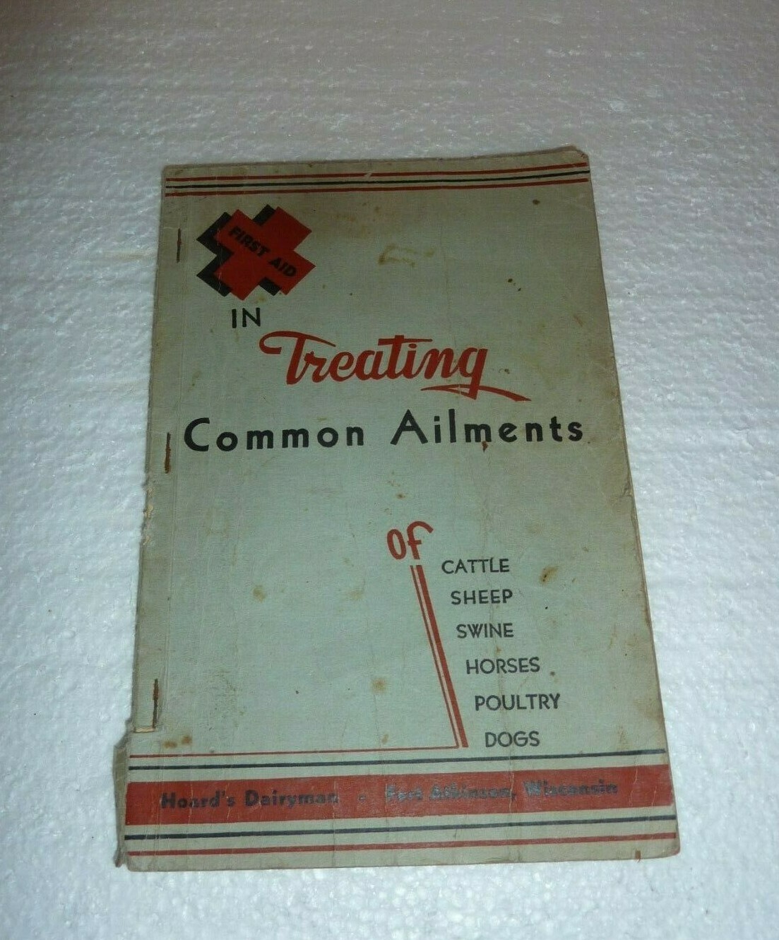 1938 Hoard’s Dairymen First Aid Treating Common Ailments of Farm Animals M-2
