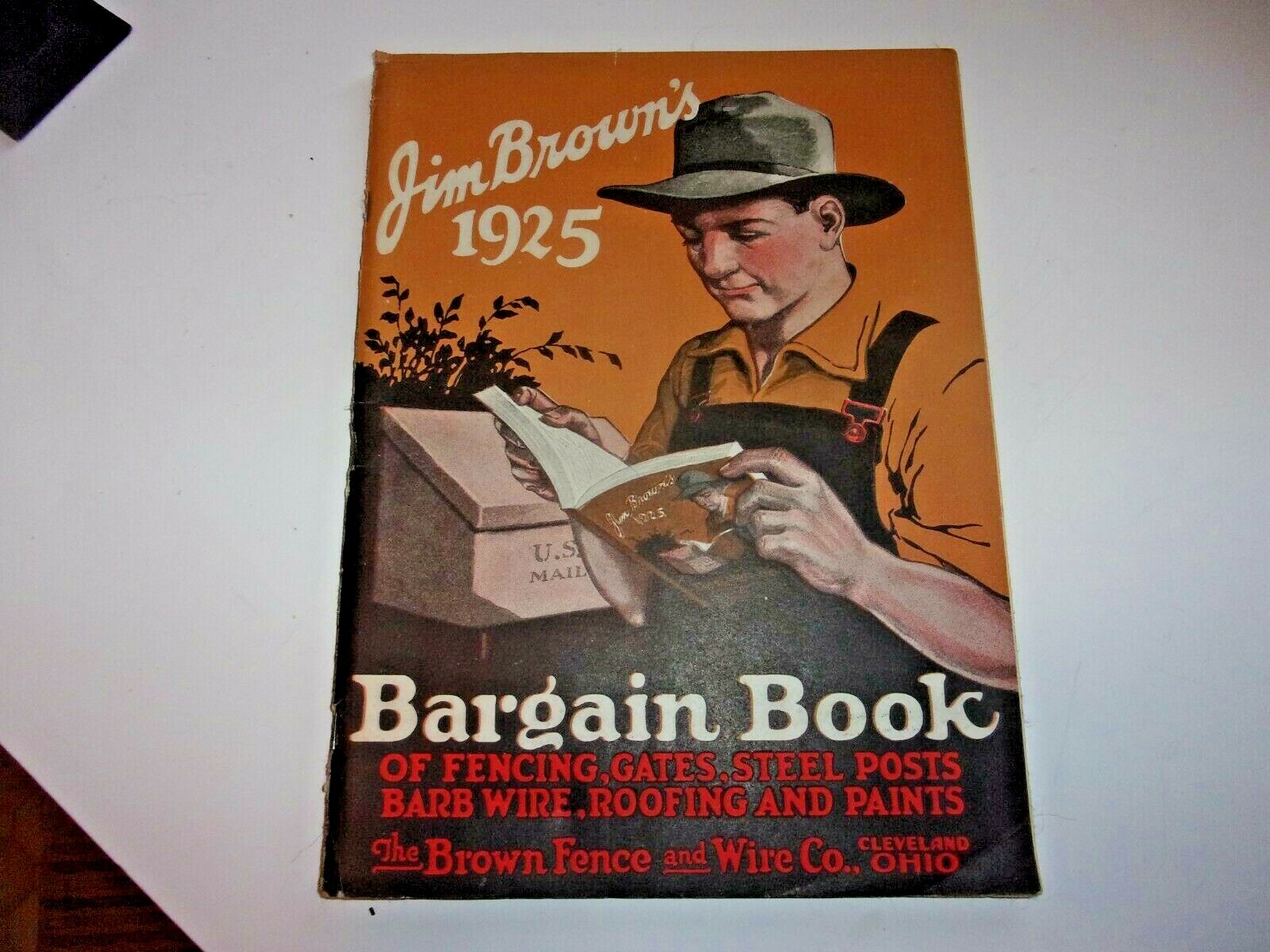 JIM BROWN’S 1925 BARGAIN BOOK CATALOG BROWN’S FENCE & WIRE, CLEVELAND, OHIO