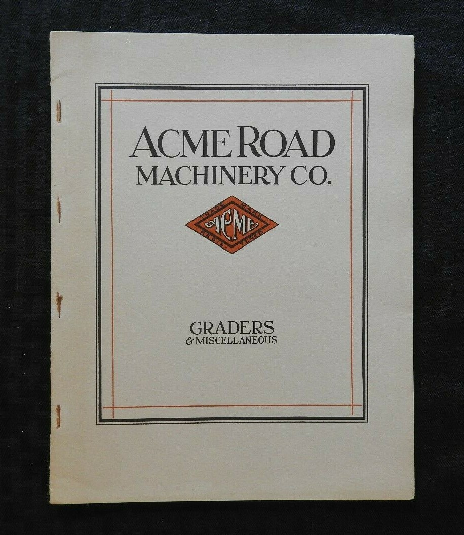 1927 ACME MACHINERY COMPANY “ROAD GRADERS” CATALOG BROCHURE TANKERS FRANKFORT NY