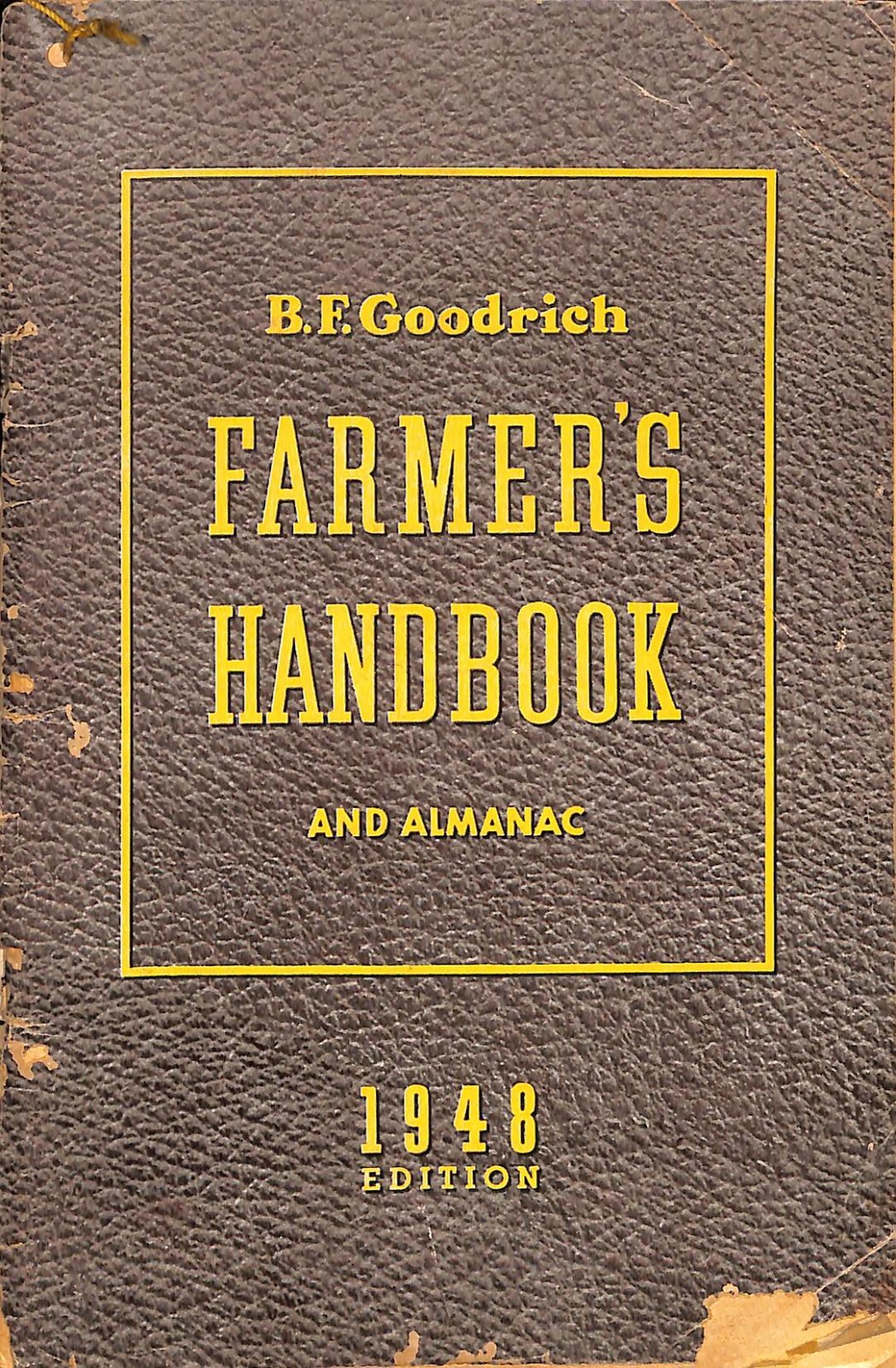 B F Goodrich Farmers Handbook And Almanac 1948 C10
