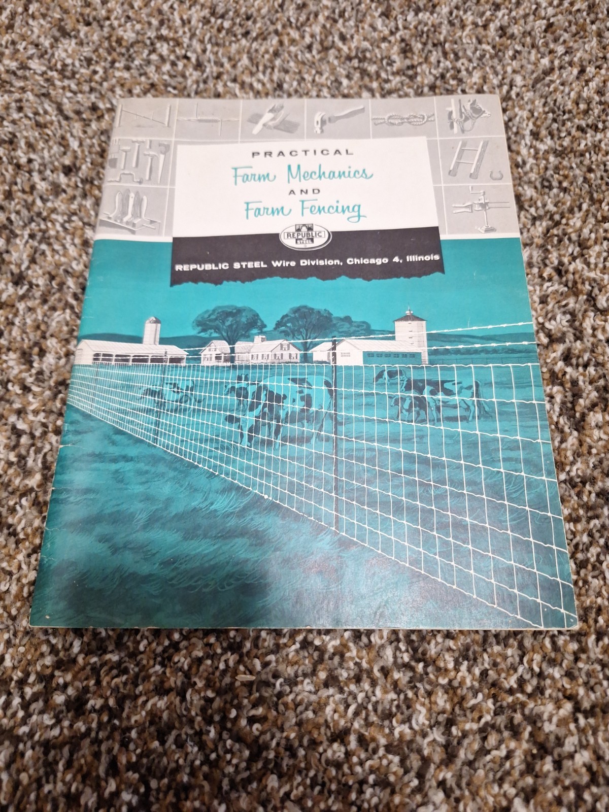 1950’s REPUBLIC STEEL WIRE CO FARM FENCING MECHANICS TIPS BROCHURE