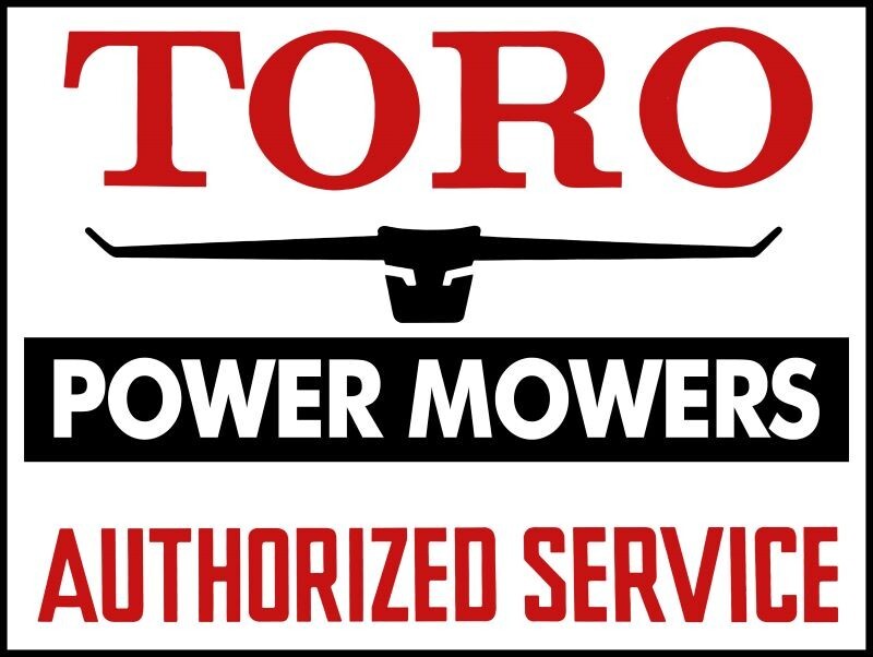 TORO Power Lawn Mowers Authorized Service NEW METAL SIGN: 12×16″ & Ships Free