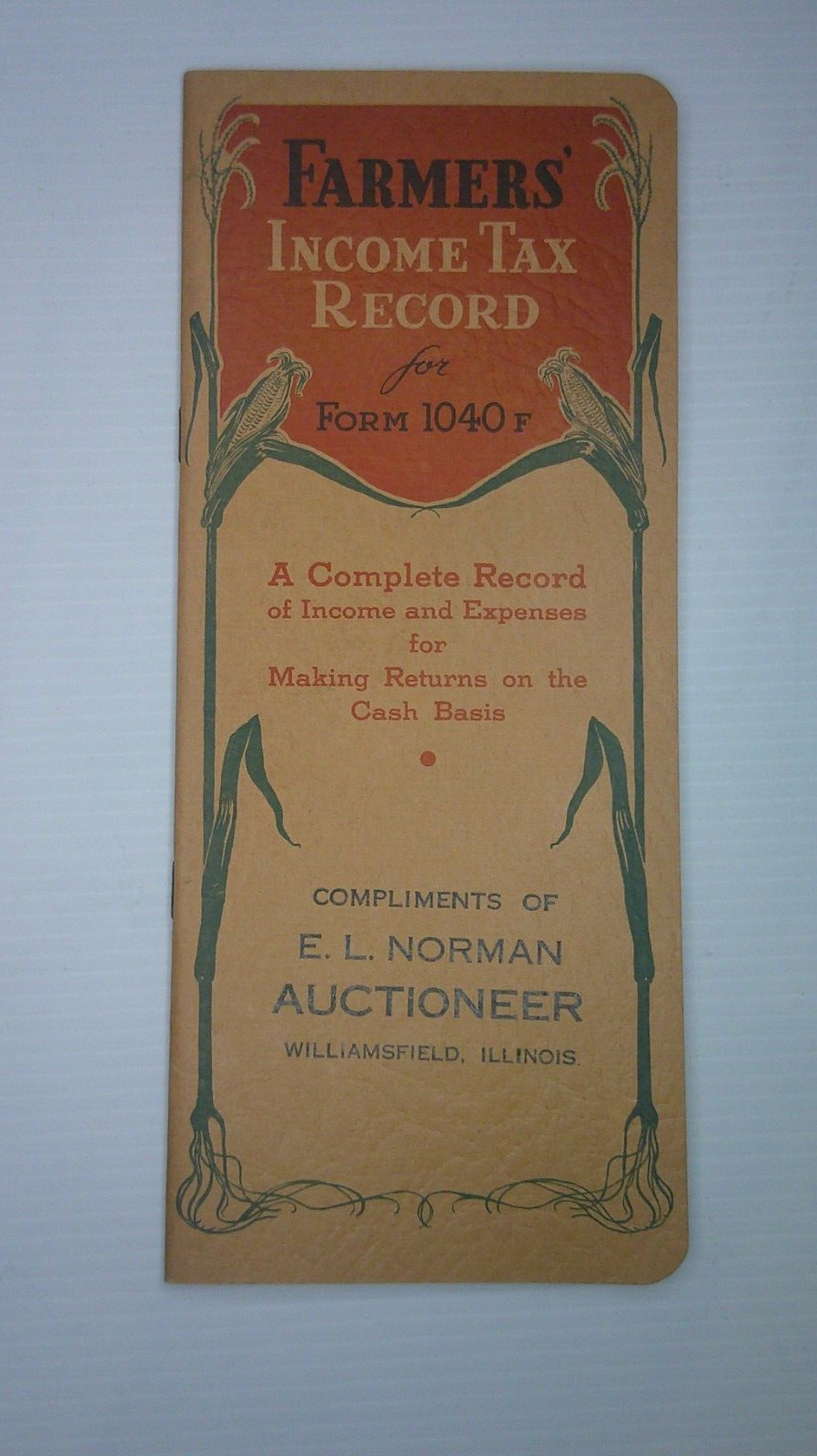 E.L. Norman auctioneer Williamsfield, Il. Farmer’s income tax record 1943 book