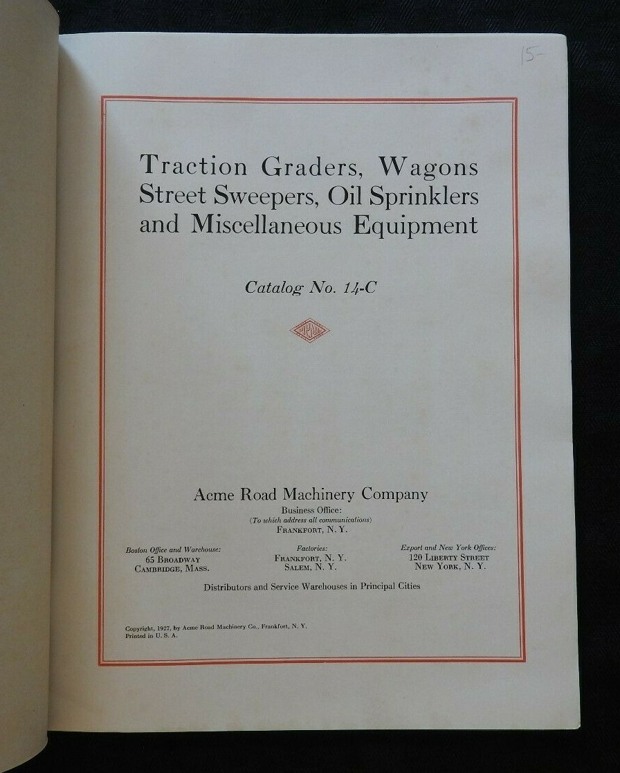 1927 ACME MACHINERY COMPANY “ROAD GRADERS” CATALOG BROCHURE TANKERS FRANKFORT NY