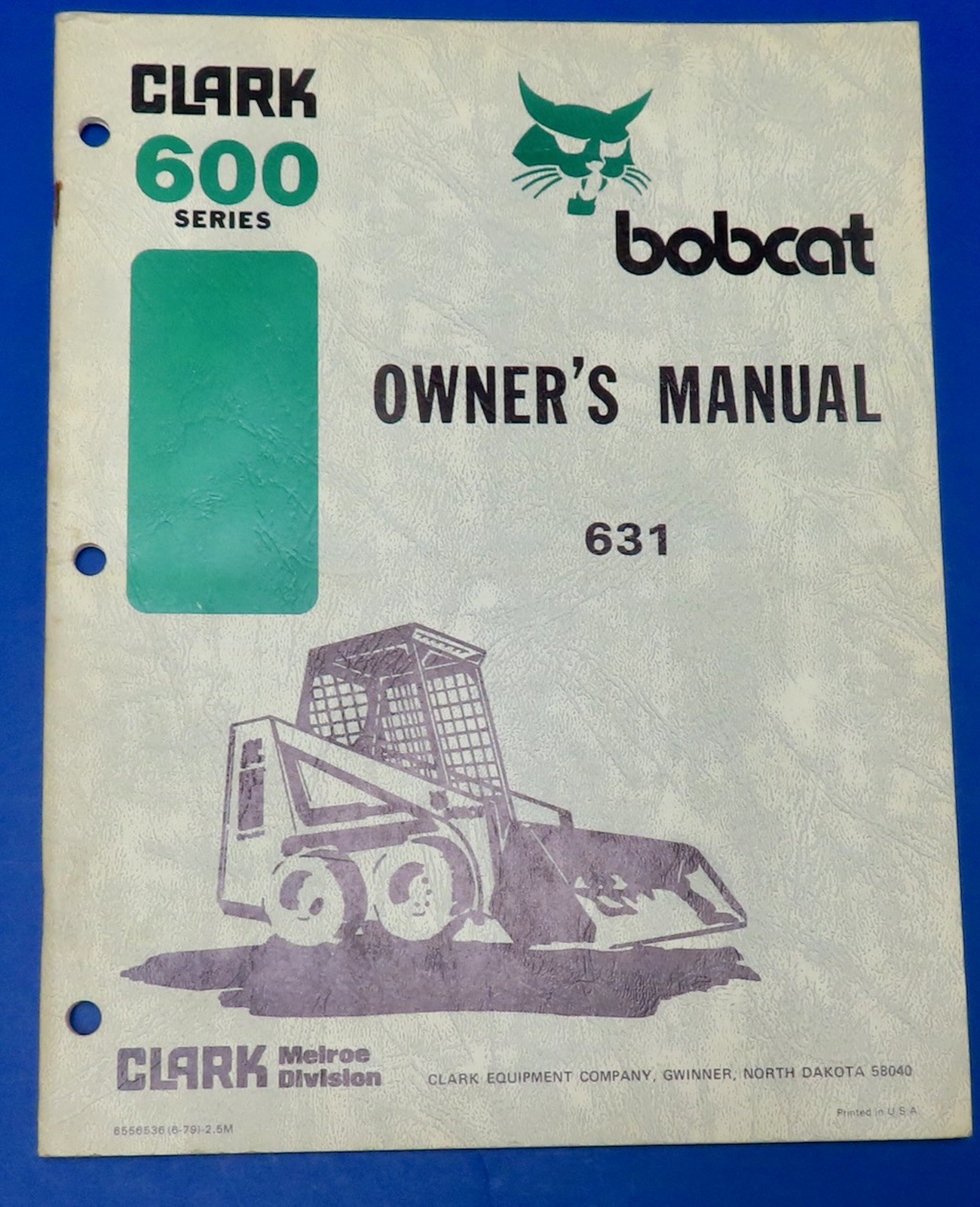 Vintage 1979 Melroe 631 Bobcat Clark Operator’s Owner’s Manual