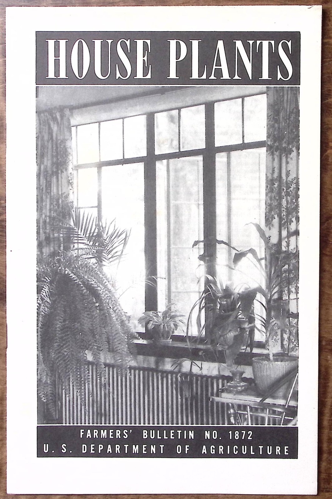 1957 HOUSE PLANTS U.S. DEPARTMENT OF AGRICULTURE FARMERS’ BULLETIN EXC Z5449