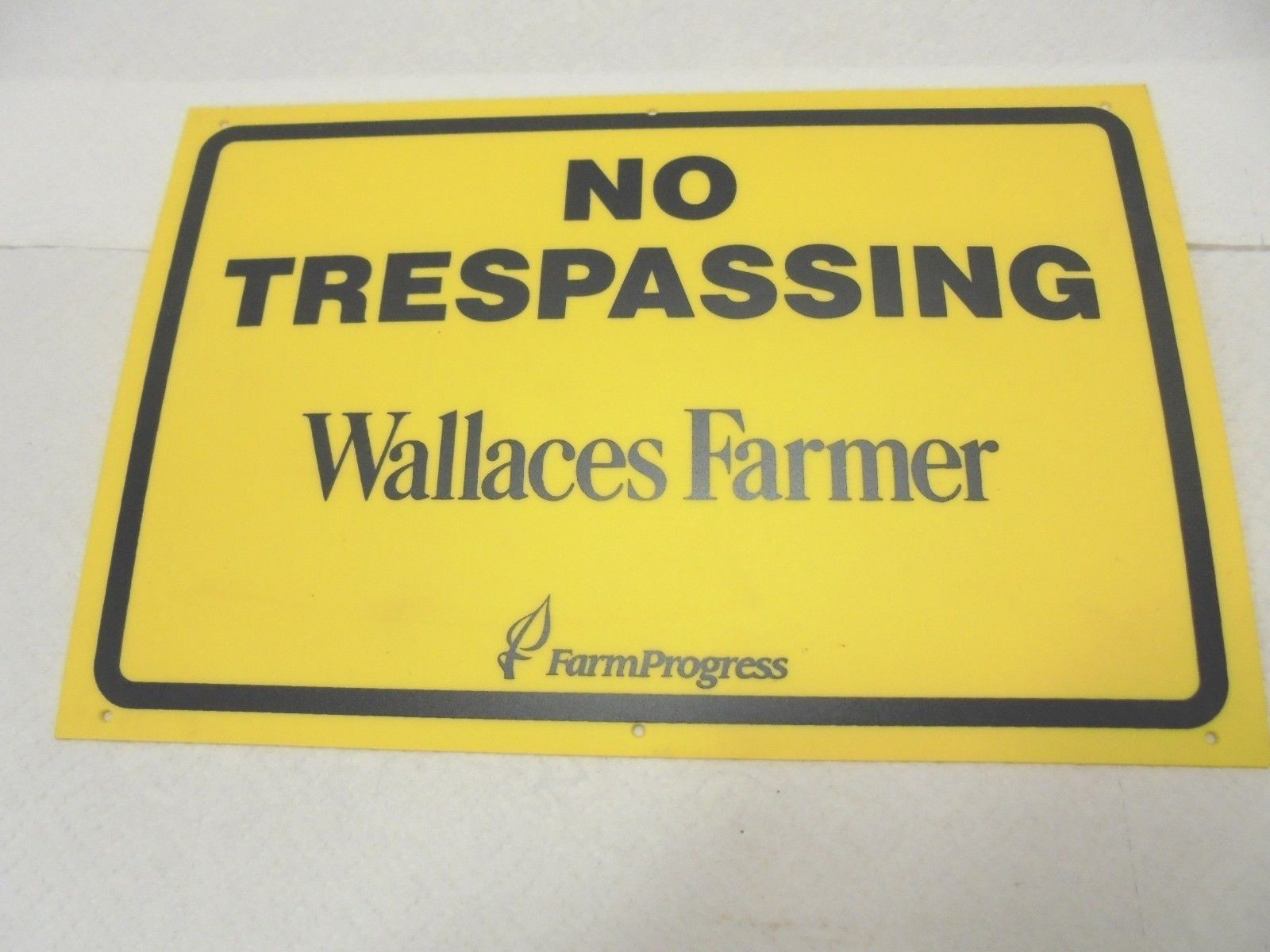 plastic sign no trespassing wallaces farmer progress #3