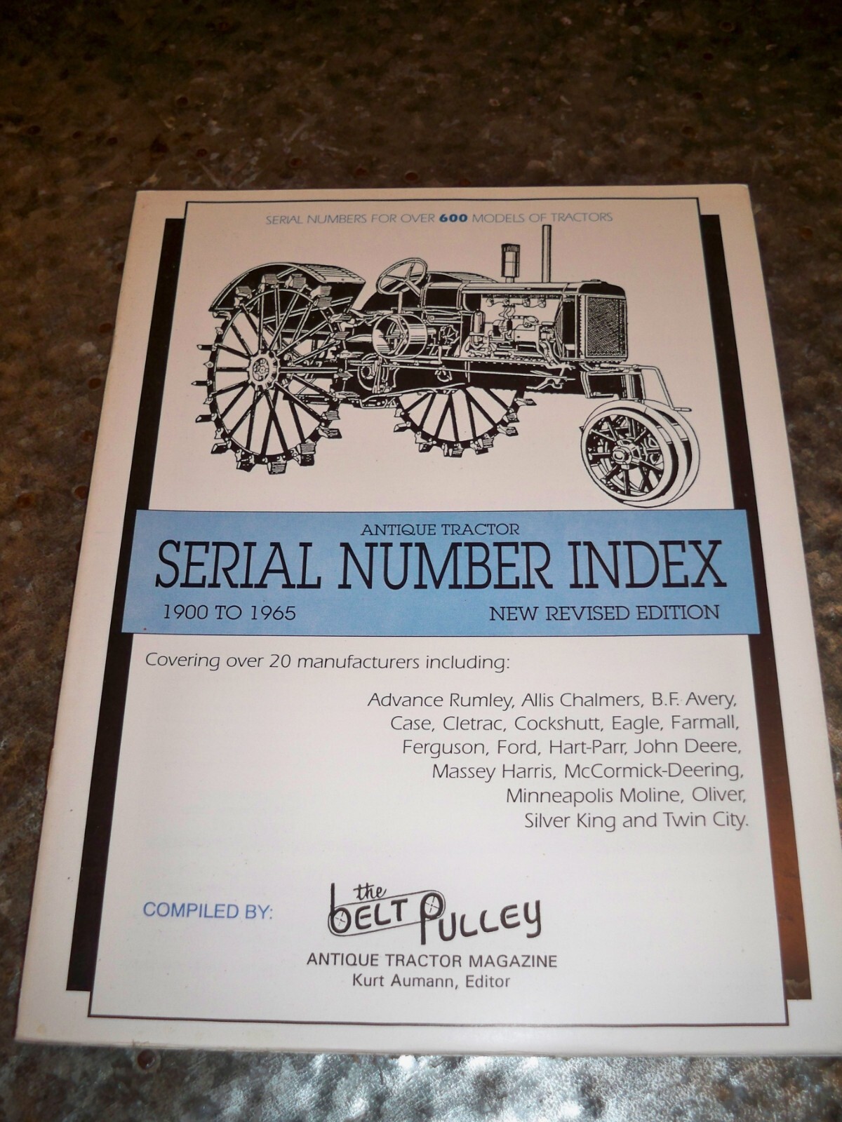 Antique Tractor Magazine Serial Number Index Over 600 Models The Belt Pulley NEW
