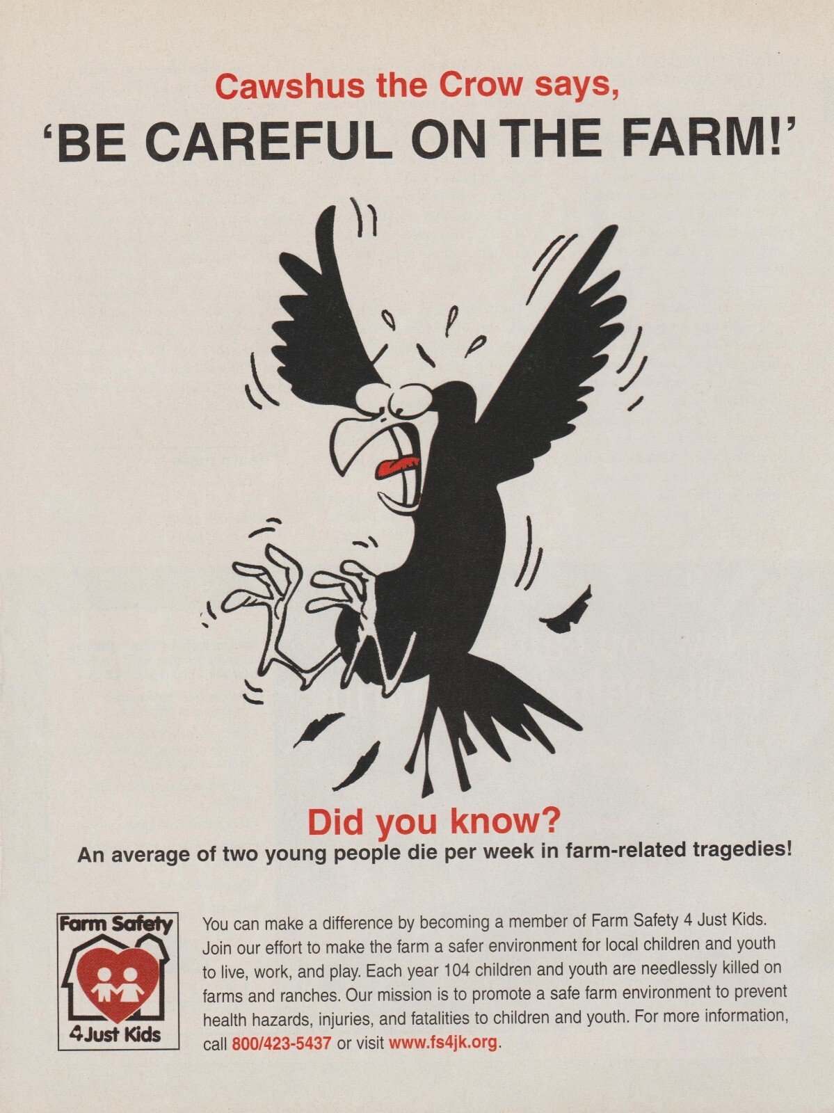 2006 Farm Safety 4 Just Kids – Cawshus The Crow -“Be Careful On Farm” – Print Ad