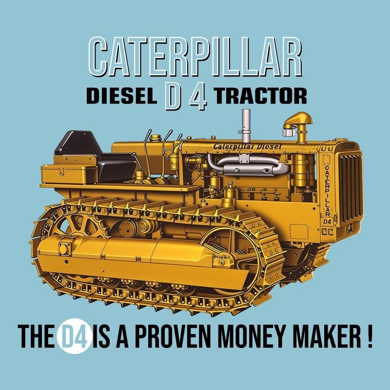 Cat D4 Tractor – Proven Money Maker! NEW METAL SIGN: 12″ Dia. Square