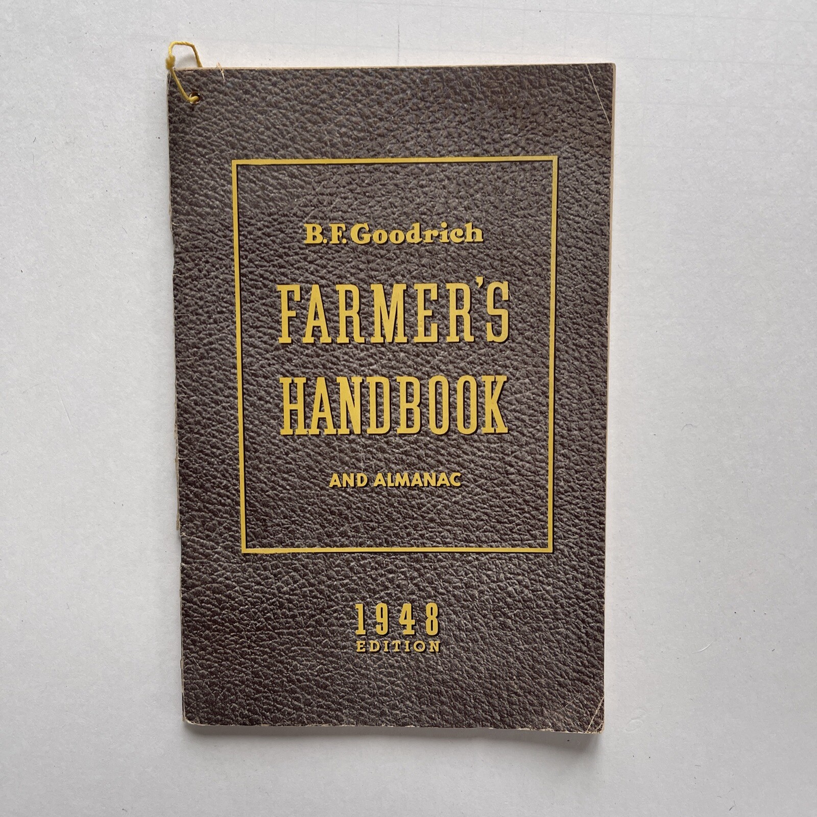 1948 B F GOODRICH FARMER’S HANDBOOK & ALMANAC