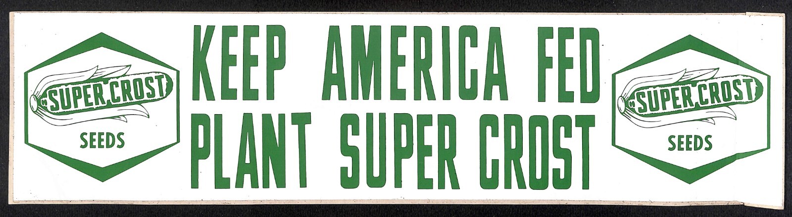 “Keep America Fed Plant Super Crost” c1965-75 Seeds Farming Bumper Sticker