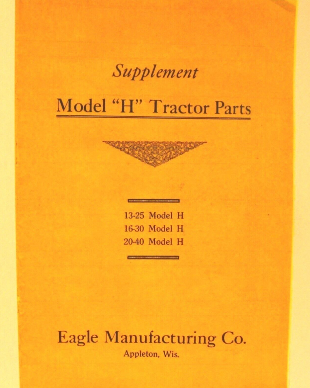 Eagle All Purpose Tractors Supplement Model “H” Tractor Parts 13-25,16-30,20-40