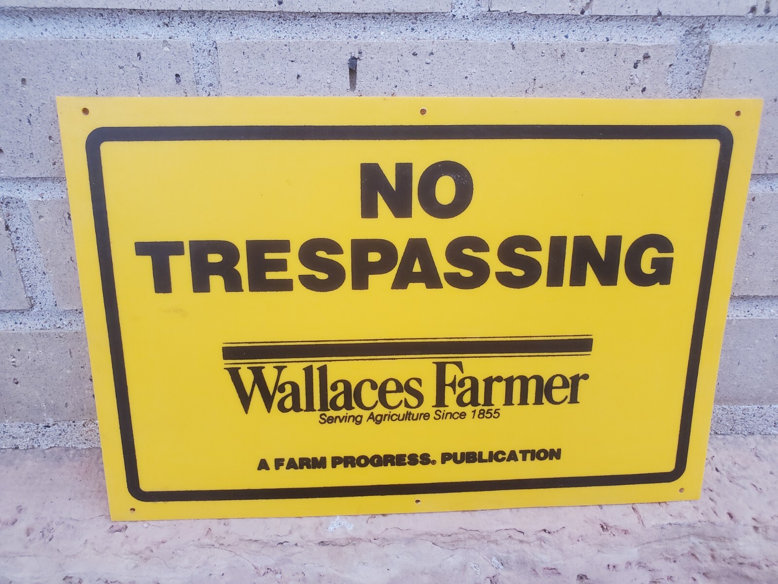 12″ X 8″plastic sign no trespassing wallaces farmer progress Publications
