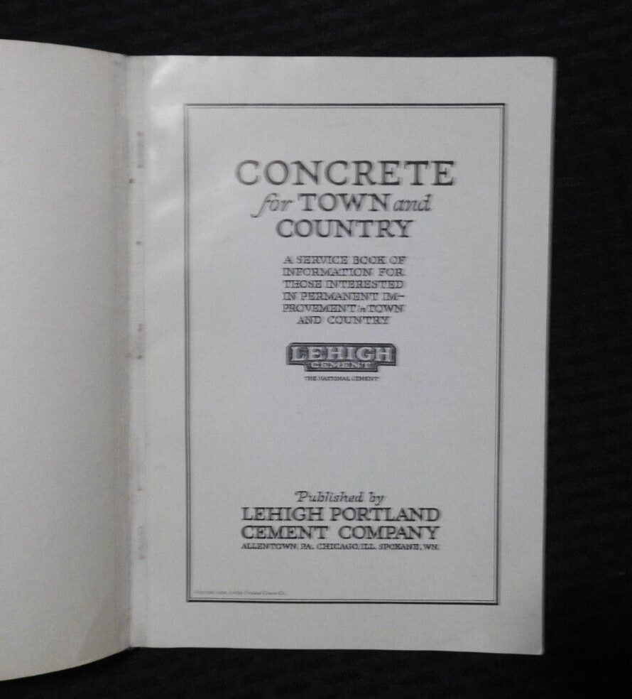 1922 Lehigh Cement Company “Concrete for Town & Country” Allentown PA Catalog
