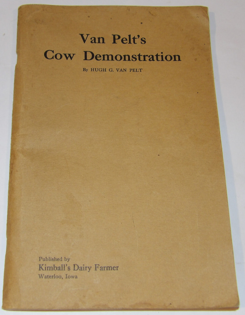 1911 VAN PELT’S COW DEMONSTRATION BOOK! 1st EDITION! ILLUSTRATED! 5 ESSENTIALS!