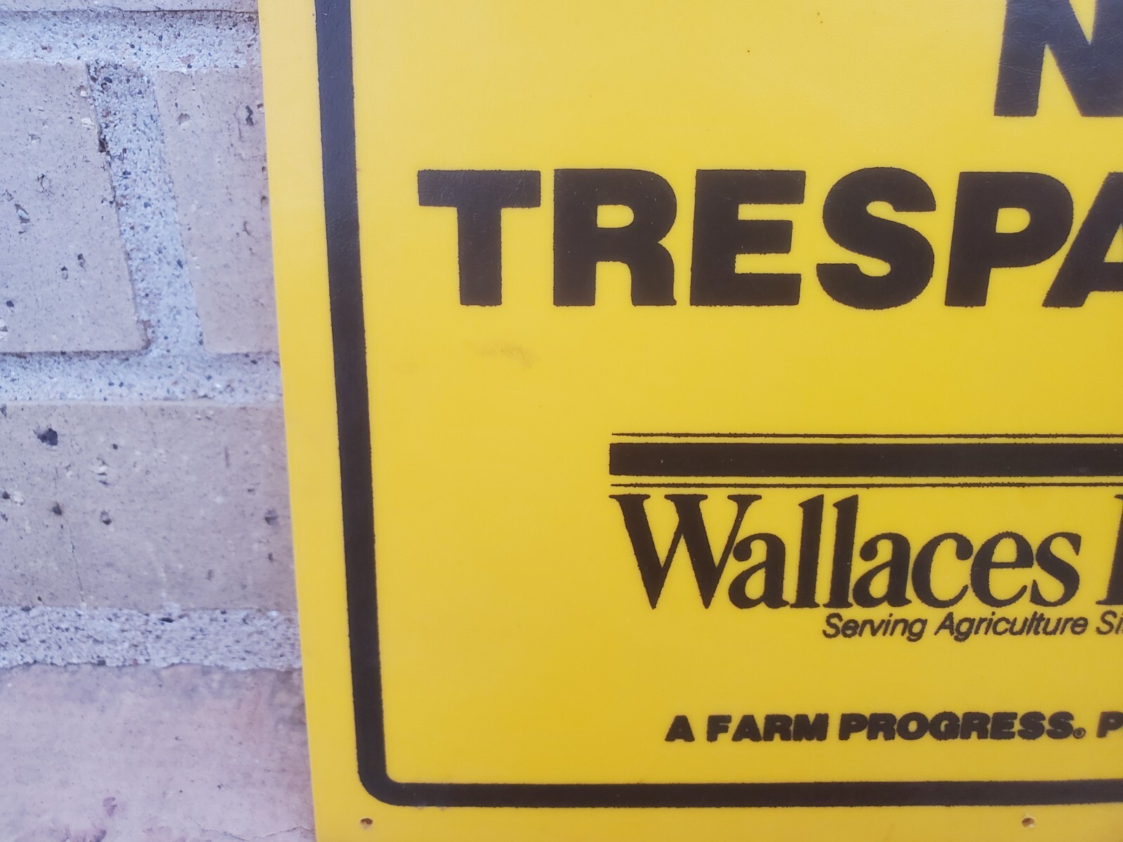 12″ X 8″plastic sign no trespassing wallaces farmer progress Publications