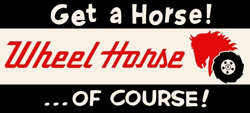 Get A HORSE, Wheel Horse of Course! Lawn Tractors NEW Sign: 18×36″ USA STEEL XL